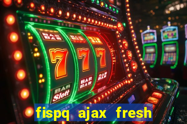 fispq ajax fresh limpeza profunda